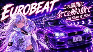 UNLEASHED】Floor It, No Looking Back｜Japanese Eurobeat Night
