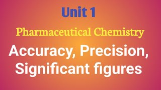 Accuracy|Precision|Significant figures|Pharmaceutical chemistry|Unit 1 #accuracy #precision #figures