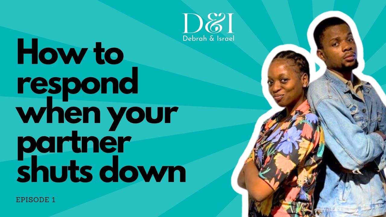 How to respond when your partner shuts down. - YouTube