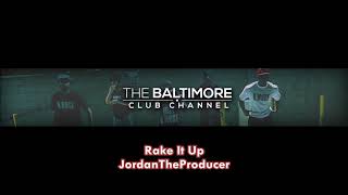 Rake It Up  - JordanTheProducer (Baltimore Club Remix)