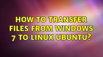 Ubuntu: How to transfer files from Windows 7 to Linux Ubuntu? (2 Solutions!!)