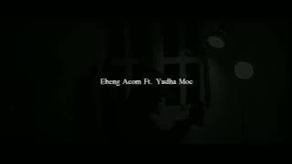 Ebeng Acom - Mengalah Sekali Lagi Ft. Yudha Moc (Official Lyric Video)