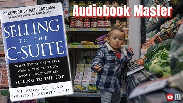 Selling To The C-Suite Best Audiobook Summary By Stephen Bistritz and Nicholas Read