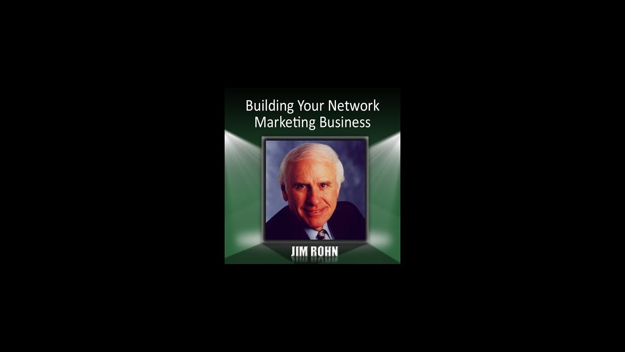 Jim Rohn "Building Your Network Marketing Business"