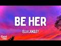 Ella Langley Be Her Lyrics mp3