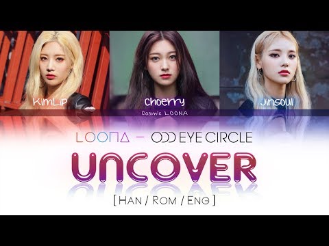 LOONA Odd Eye Circle - Uncover LYRICS [Color Coded Han/Rom/Eng] (LOOΠΔ/ 오드아이써클)