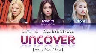 LOONA Odd Eye Circle - Uncover LYRICS [Color Coded Han/Rom/Eng] (LOOΠΔ/ 오드아이써클) chords