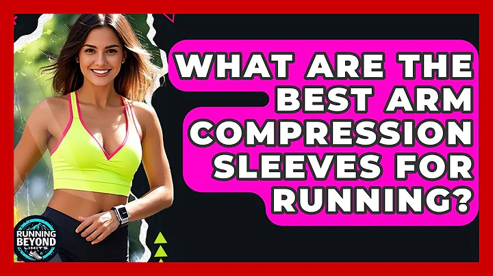 What Are The Best Arm Compression Sleeves For Running? - Running Beyond Limits
