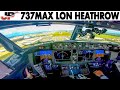 Boeing 737MAX into London Heathrow + Pilot Landing Briefing