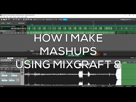 Me Making Mashups with Mixcraft 8 (Tutorial?)