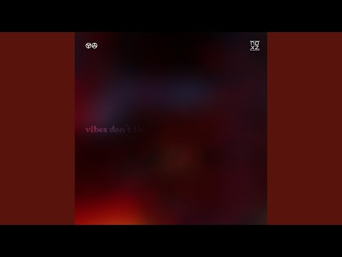 vibes don't lie