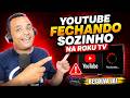 YouTube Fechando Sozinho na Roku TV? Como Resolver Fácil e Rápido!