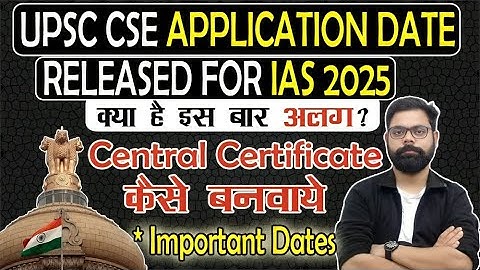 UPSC 2025 Application Date Out | UPSC के लिए Central Caste Certificate (OBC/SC/ST) कैसे बनेगा?