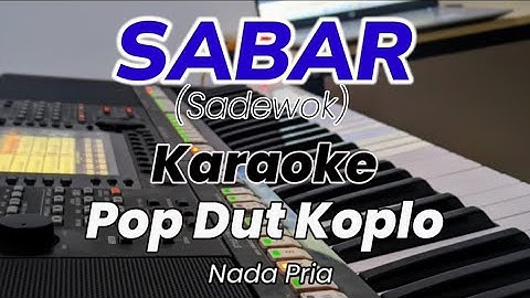 SABAR (Sadewok) - Karaoke Nada Pria | Pop Dangdut Koplo