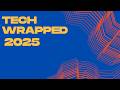 Tech Wrapped 2025 | What Really Happened in Tech?