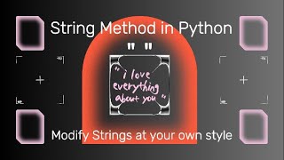 Python String Modification: Advanced Techniques for Developers (Lecture-5)