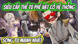 Siêu Cấp Thế Tử Phế Vật Có Hệ Thống Song Tu Mạnh Nhất | HH VietSub screenshot 4