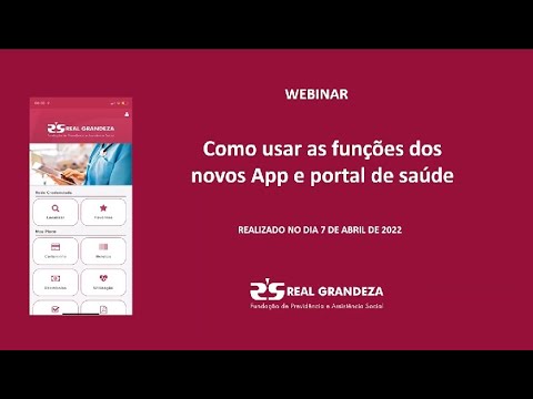 Webinar | Como usar as funções do novo App e portal de saúde