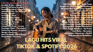 Download Lagu Lagu Hits Viral Tiktok \u0026 Spotify 2026 — Lagu Pop Indo Terbaru 2026🍃 | Lagu Santai Buat Kerja🤍🎧 MP3