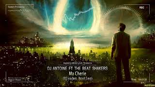 Dj Antoine ft. The Beat Shakers - Ma Cherie (Elyades Bootleg) [Free Release]