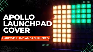 Hardwell And Amba Shephered - Apollo ( Launchpad Cover ) + Project File