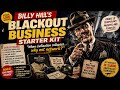 BILLY HILL'S BLACKOUT BUSINESS STARTER KIT™