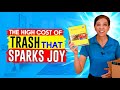 The High Cost of Trash That Sparks Joy