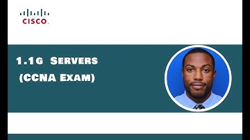 1.1g Servers - CCNA Exam (Theory)