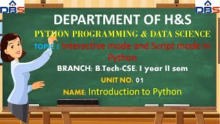 DBS -PYTHON PROGRAMMING & DATA SCIENCE BRANCH-CSE UNIT – IUNIT NAME - Introduction to Python