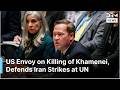 FULL REMARKS: US Envoy on Killing of Iran's Khamenei, Defends Strikes on Iranian Cities | AC1G