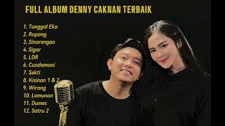 Download Lagu Best Song Denny Caknan - Tunggal Eka, FT Bella Bonita - Sinarengan, NDX - Ropang | New Album 2025 MP3