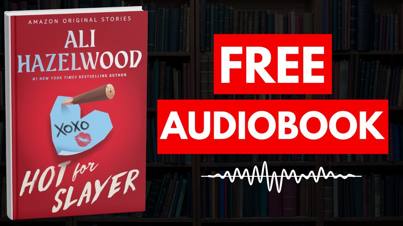 Hot for Slayer by Ali Hazelwood [ Full Audiobook Free ]