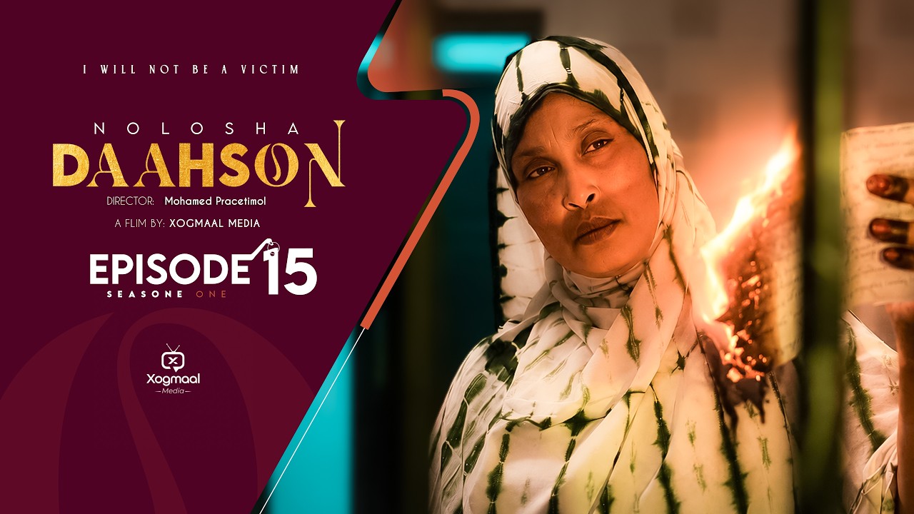 MUSASALKA NOLOSHA DAAHSOON EPISODE 15