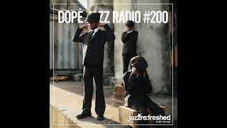 Celebrity 🎉 DOPE JAZZ RADIO #200 [Dego & Kaidi, Sparklmami, Siya Makuzeni, Ezra Collective, Richard Spaven] Wealth