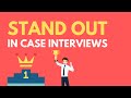 Three Case Interview Tips to Stand Out