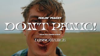 Feelin' Peachy - Don't Panic! (Official Music Video)