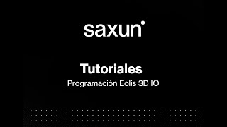 Saxun - Tutoriales - Programación Eolis 3D