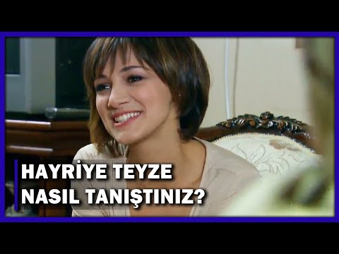 Nasıl Tanıştınız Hayriye Teyze? - Yaprak Dökümü 173.Bölüm