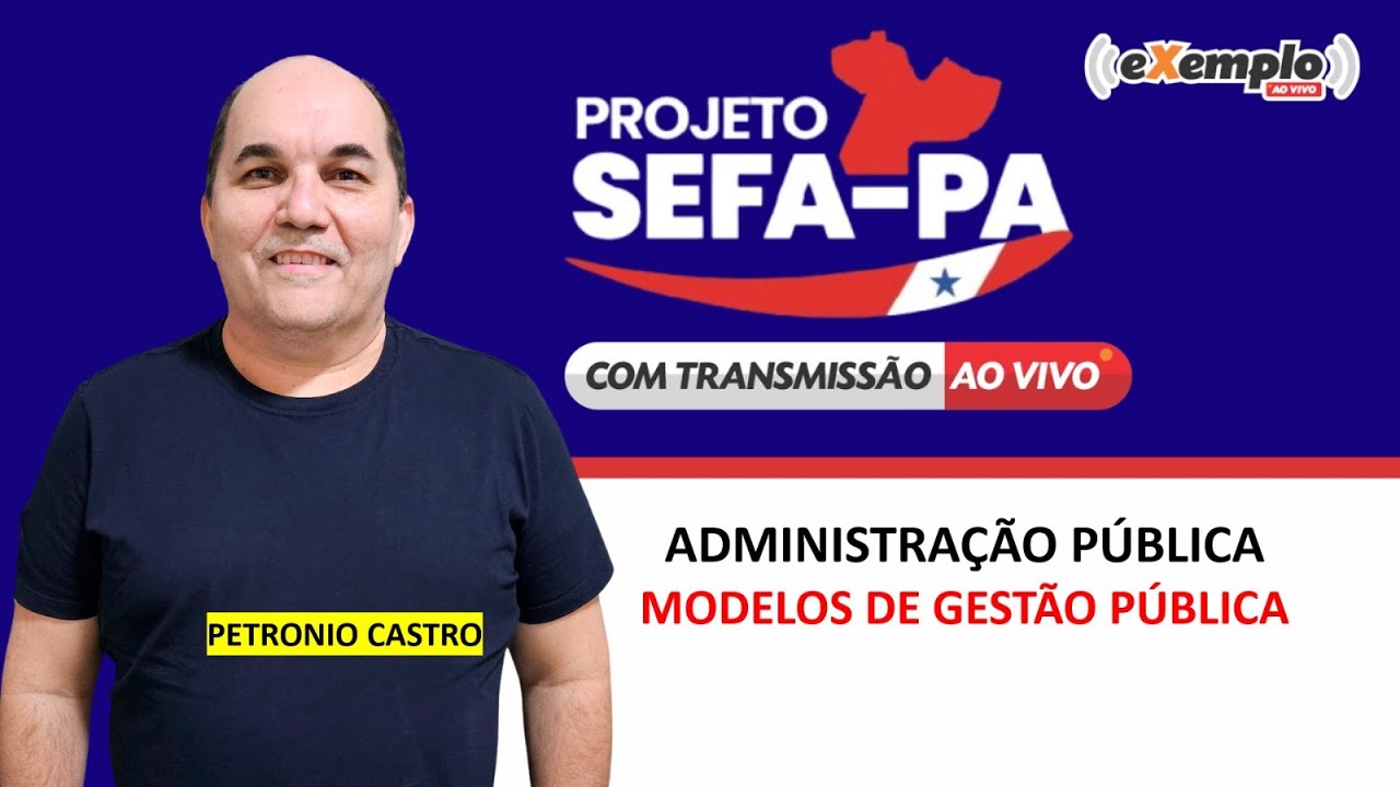 Concurso da SEFA-PA - AULÃO INAUGURAL - 11/11 - 19h - Administração Pública - Petronio Castro