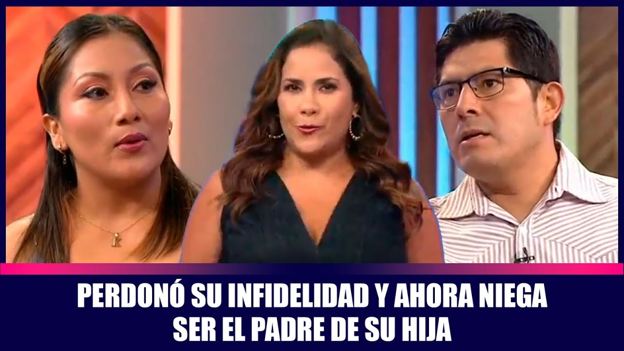 Perdonó su infidelidad y ahora niega ser el padre de su hija