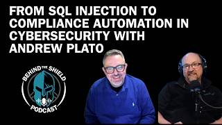 From SQL Injection to Compliance Automation in Cybersecurity with Andrew Plato