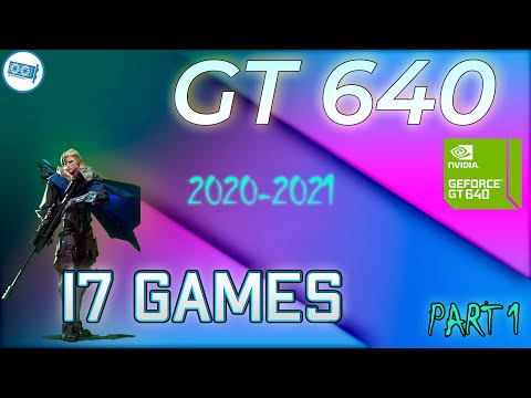 *NVIDIA GT 640 Test In 17 Games | 2020-2021 | Part 1