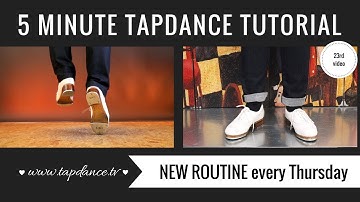 Tap Dance Tutorial - 23rd video - 5 minutes
