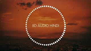 Teri Mitti   Kesari B Praak 8D AUDIO