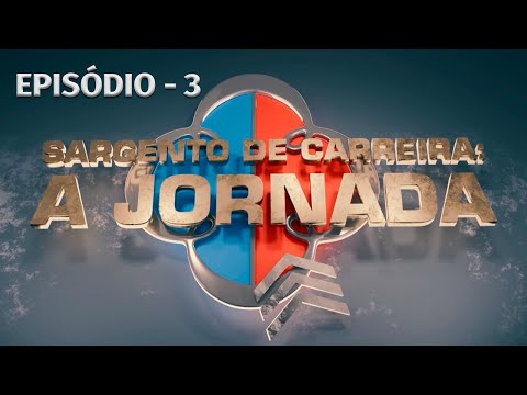🔥 Sargento de Carreira: A Jornada - 3º episódio (Escolha da Arma, Quadro, Serviço ou Aviação)