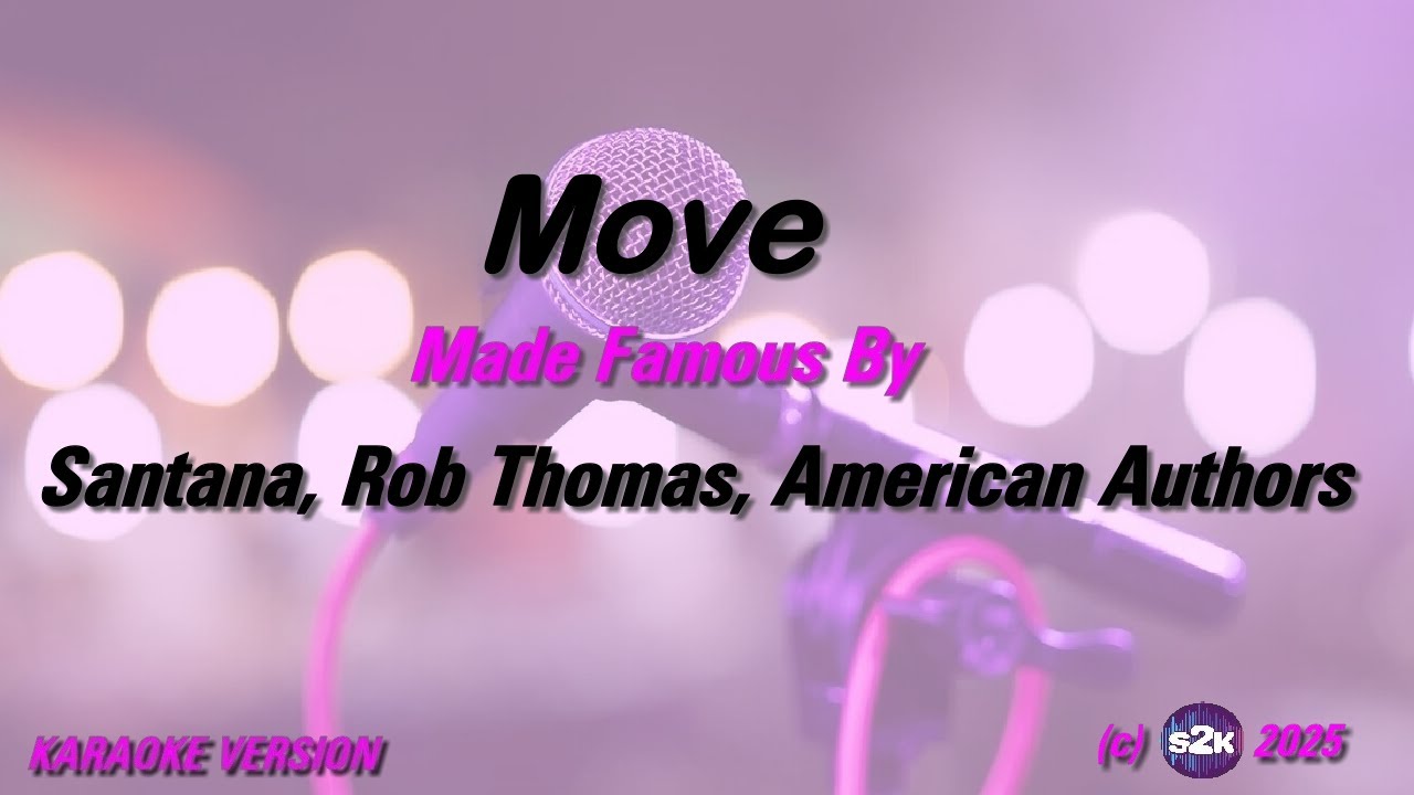 Santana, Rob Thomas, American Authors   Move (Karaoke Version) Lyrics