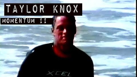 Taylor Knox in MOMENTUM II