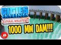 Cities Skylines ▶1000 MW DAM BABY!!◀ #13 Cities: Skylines Green Cities Natural Disasters