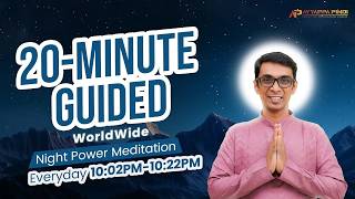 20 Minute Worldwide Guided Night Power Meditation Day#1431