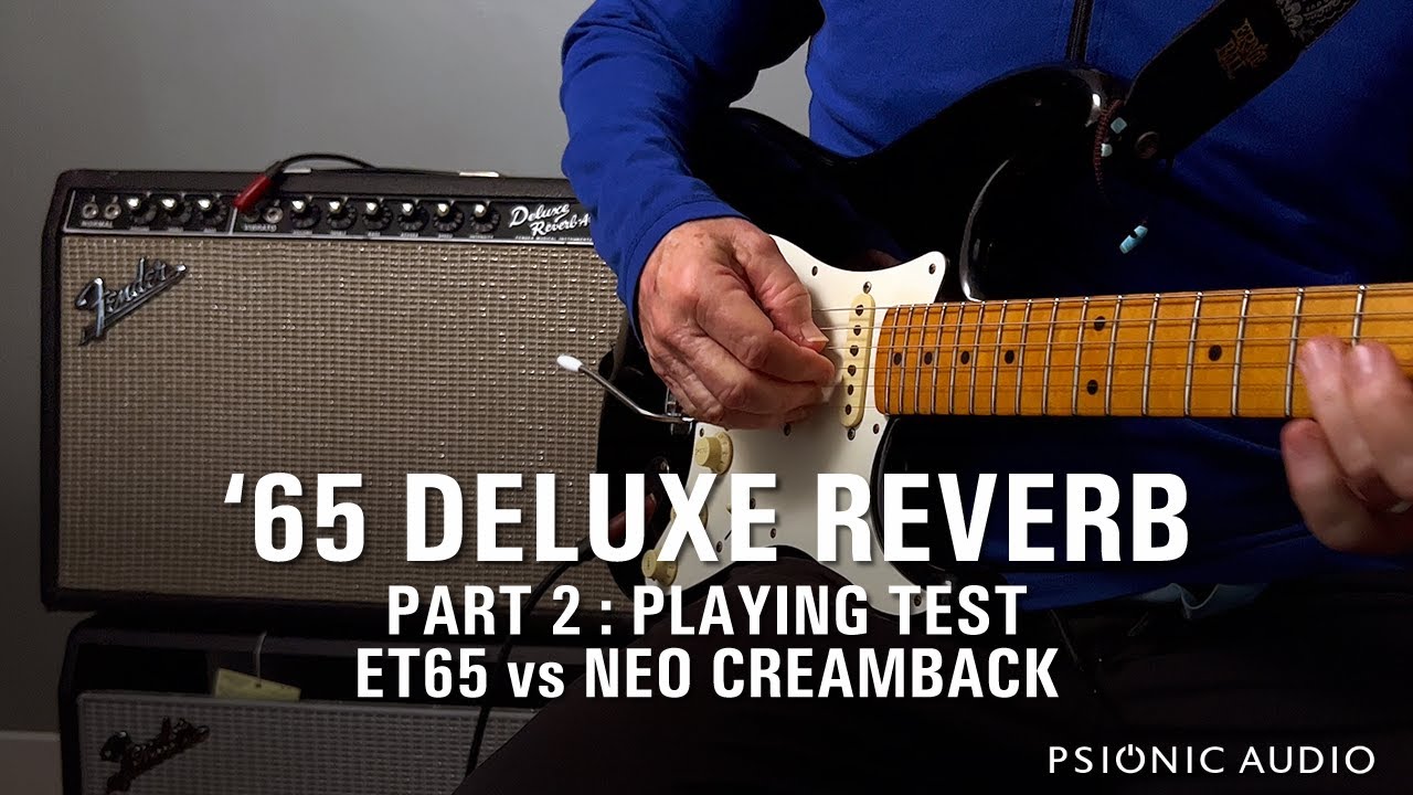 '65 Deluxe Reverb | Part 2 : Playing Test and ET65 vs Neo Creamback ...